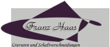 Gravuren und Schaftverschneidungen Franz Haas